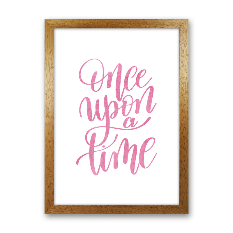 Once Upon A Time Pink Watercolour Framed Typography Wall Art Print Oak Grain