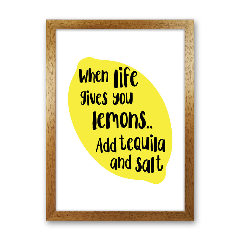 When Life Gives You Lemons, Tequila Modern Print, Framed Kitchen Wall Art Oak Grain