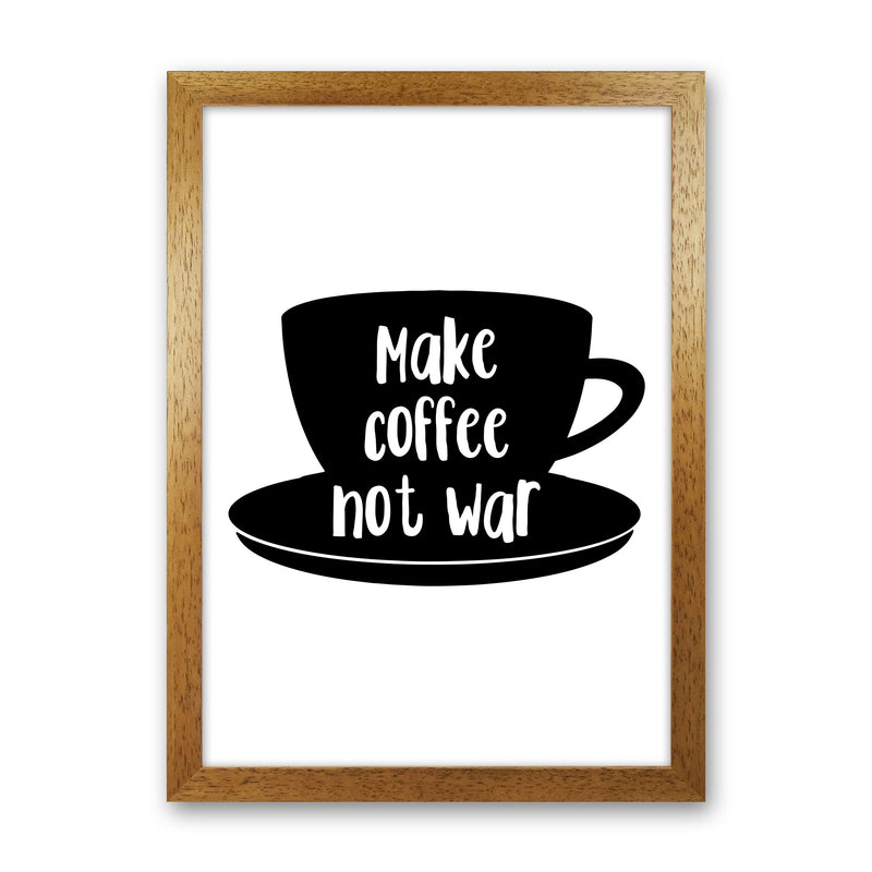 Make Coffee Not War Modern Print, Framed Kitchen Wall Art Oak Grain