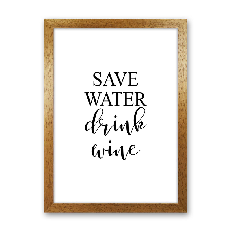 Save Water Drink Wine Modern Print, Framed Kitchen Wall Art Oak Grain