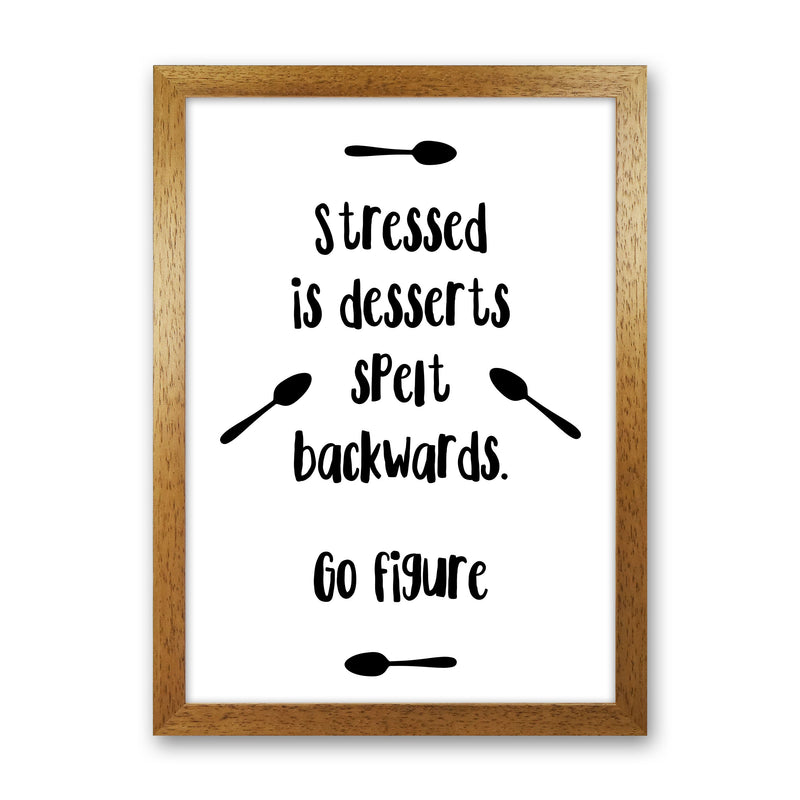 Stressed Is Desserts Spelled Backwards Modern Print, Framed Kitchen Wall Art Oak Grain