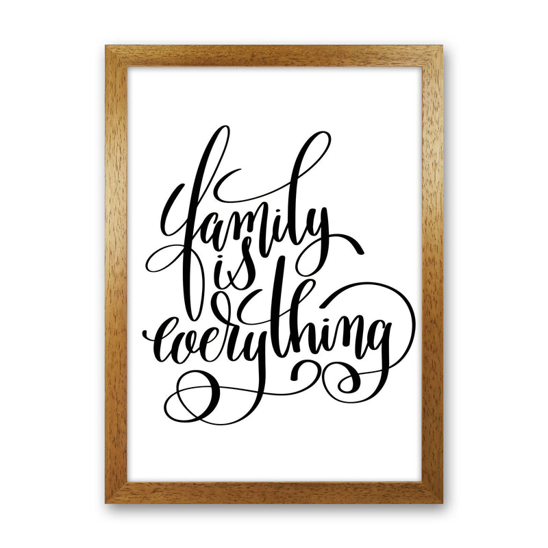 Family Is Everything Framed Typography Wall Art Print Oak Grain