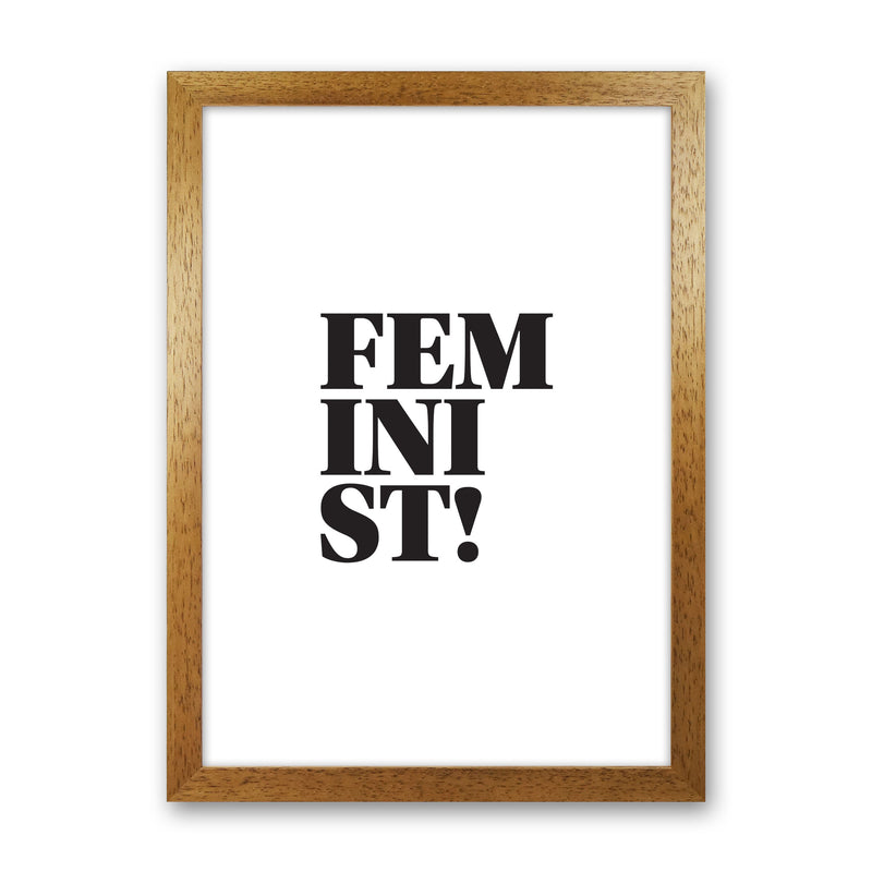 Feminist! Framed Typography Wall Art Print Oak Grain