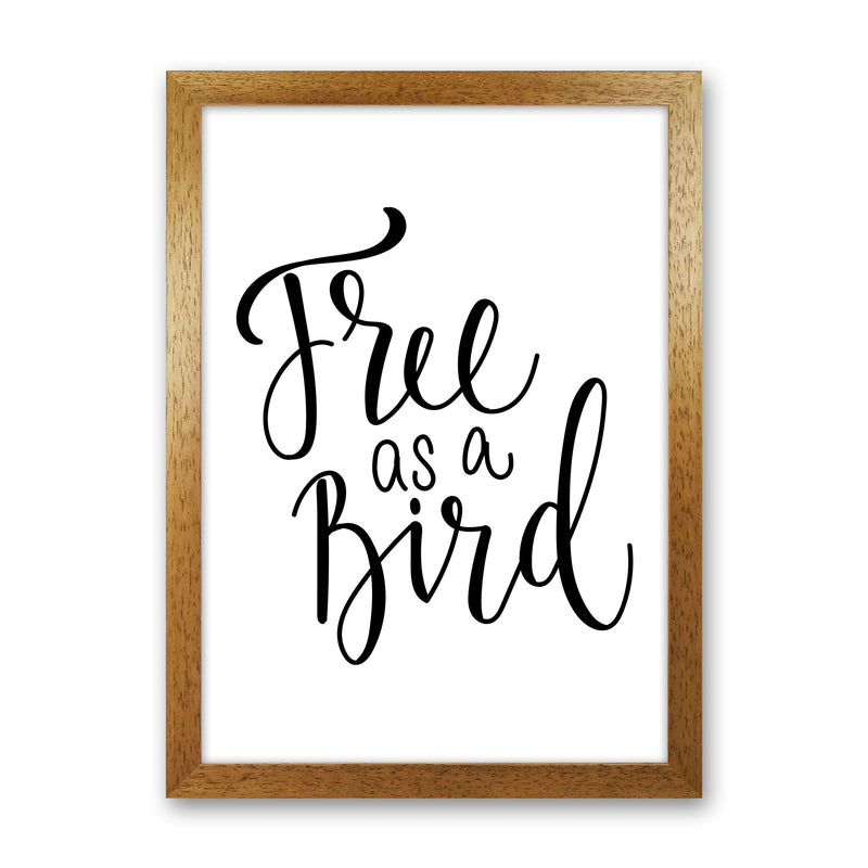 Free As A Bird Framed Typography Wall Art Print Oak Grain
