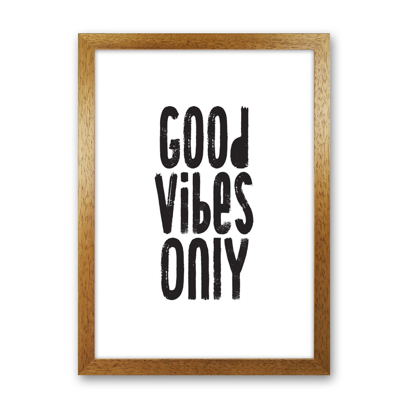 Good Vibes Only Framed Typography Wall Art Print Oak Grain