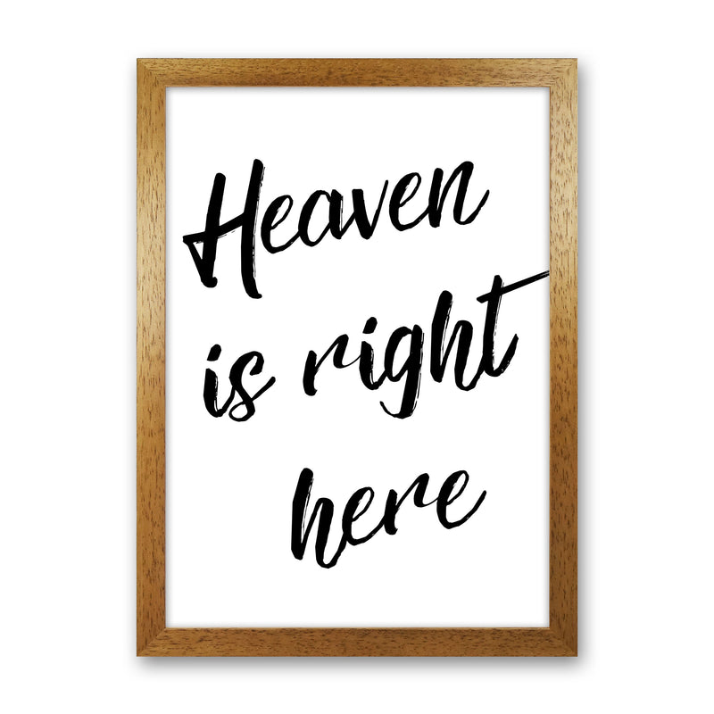 Heaven Is Right Here Framed Typography Wall Art Print Oak Grain