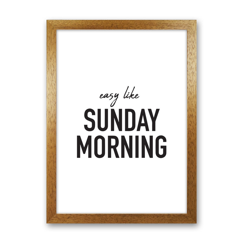 Easy Like Sunday Morning Framed Typography Wall Art Print Oak Grain