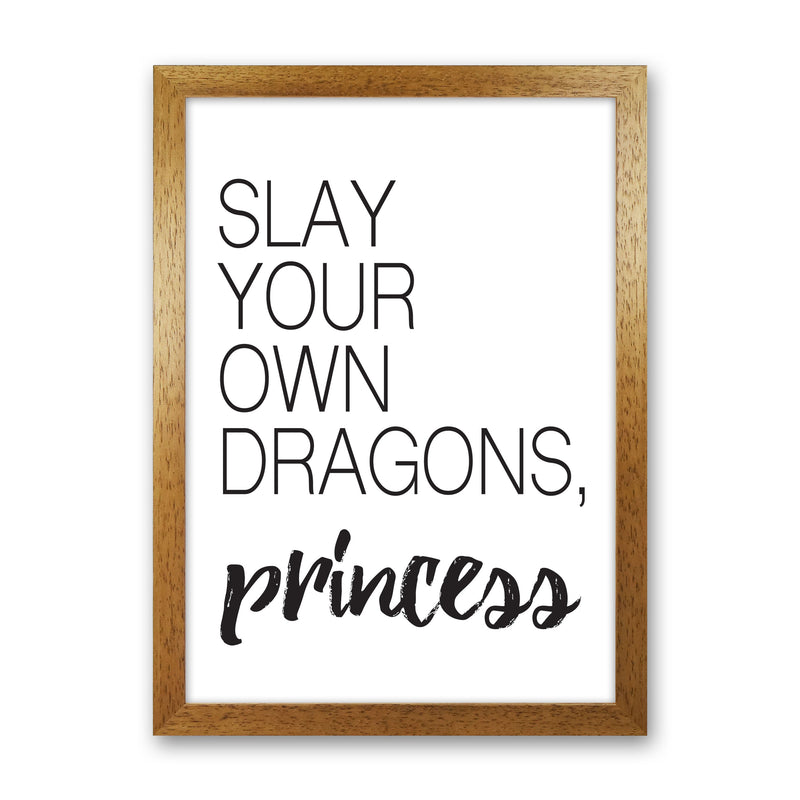 Slay Your Own Dragons Framed Typography Wall Art Print Oak Grain