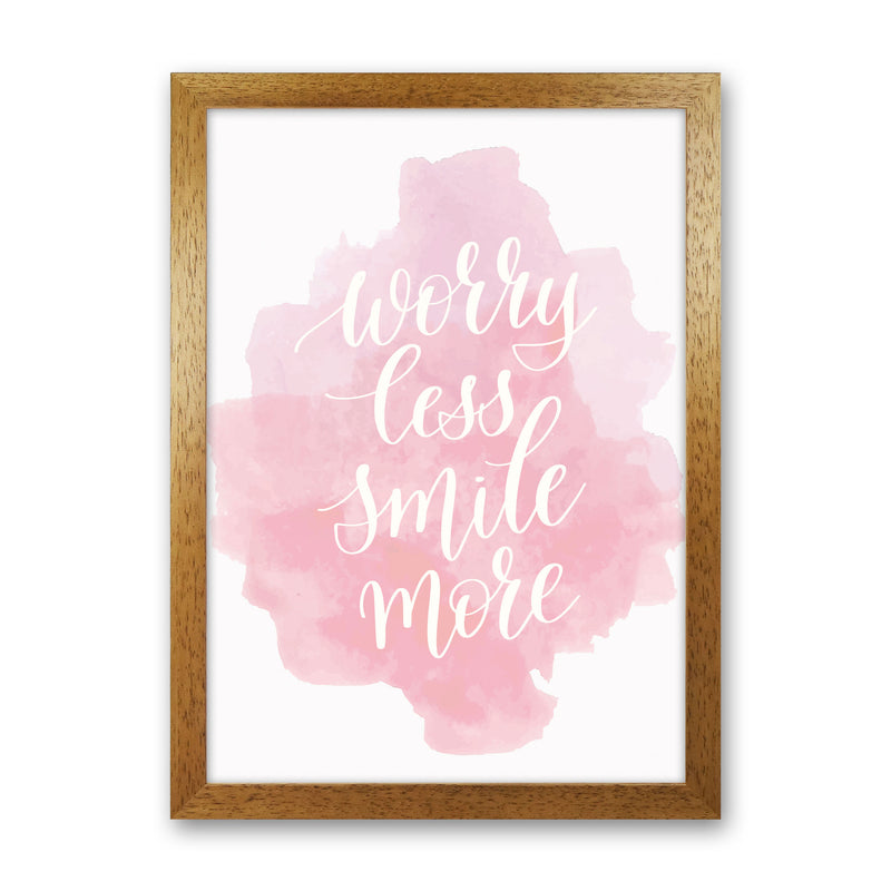Worry Less Smile More Pink Watercolour Modern Print Oak Grain