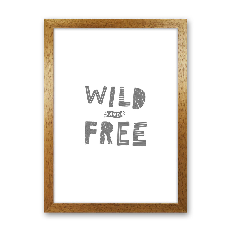 Wild And Free Grey Super Scandi  Art Print by Pixy Paper Oak Grain