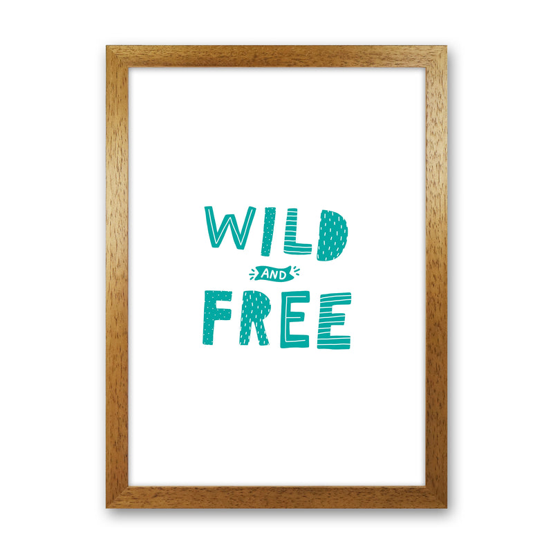 Wild And Free Teal Super Scandi  Art Print by Pixy Paper Oak Grain