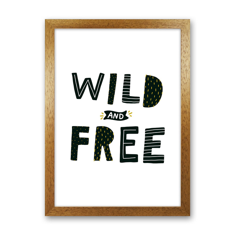 Wild And Free  Art Print by Pixy Paper Oak Grain