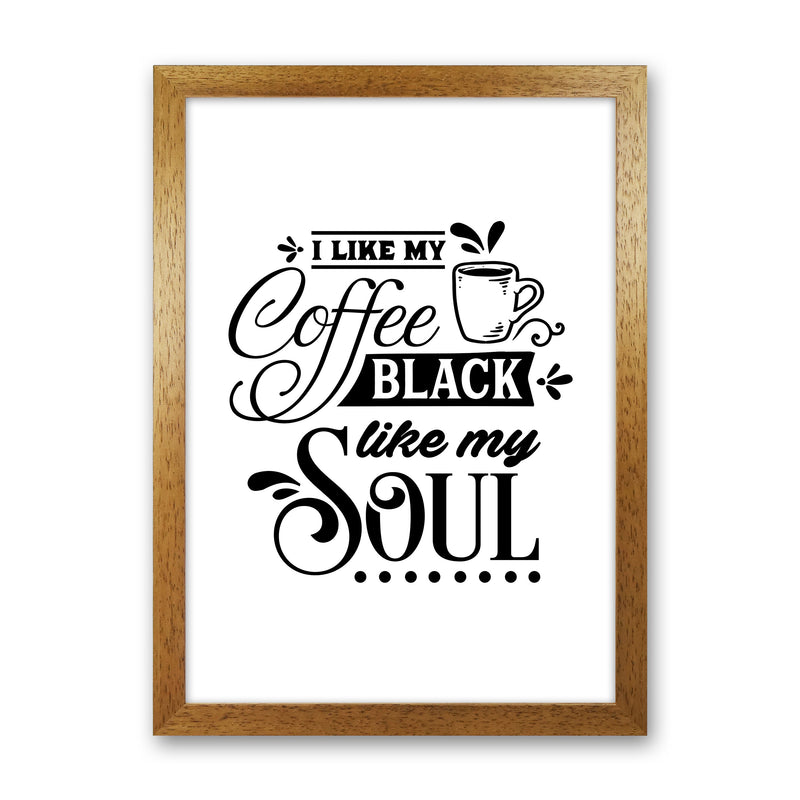 Coffee Black Like My Soul  Art Print by Pixy Paper Oak Grain