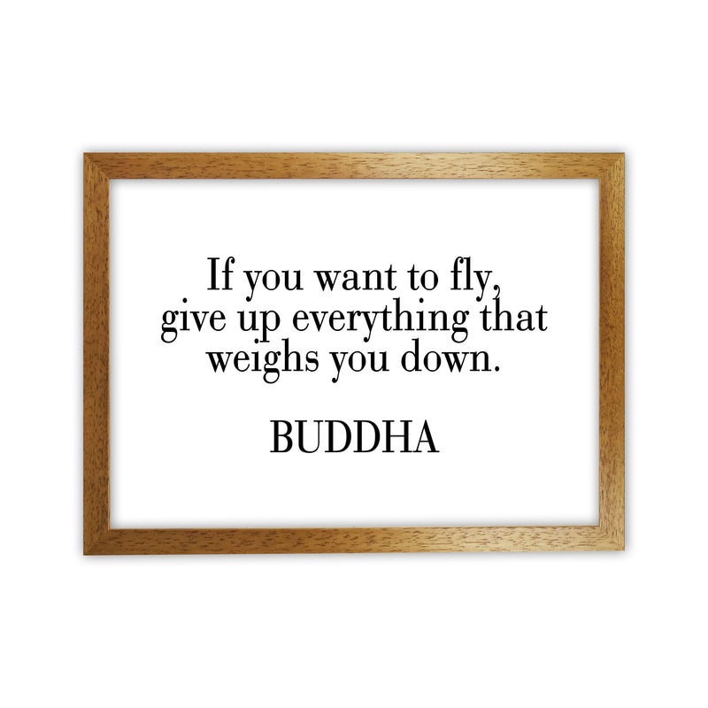 If You Want To Fly - Buddha  Art Print by Pixy Paper Oak Grain