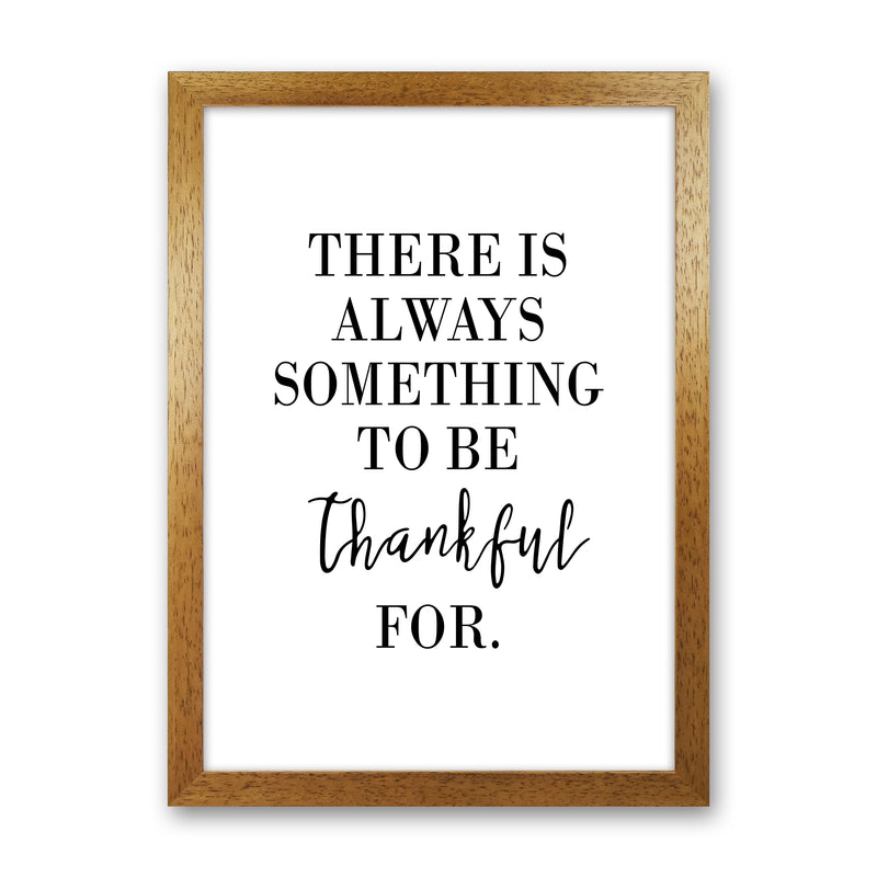 There Is Always Something  Art Print by Pixy Paper Oak Grain
