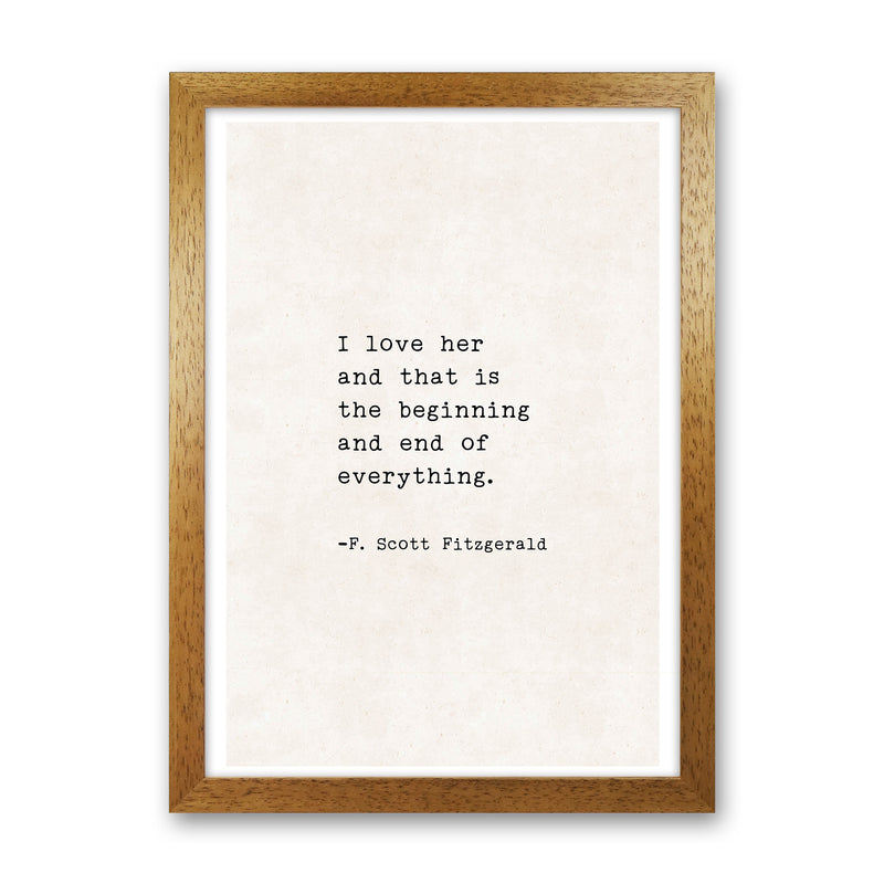 I Love Her - Fitzgerald  Art Print by Pixy Paper Oak Grain
