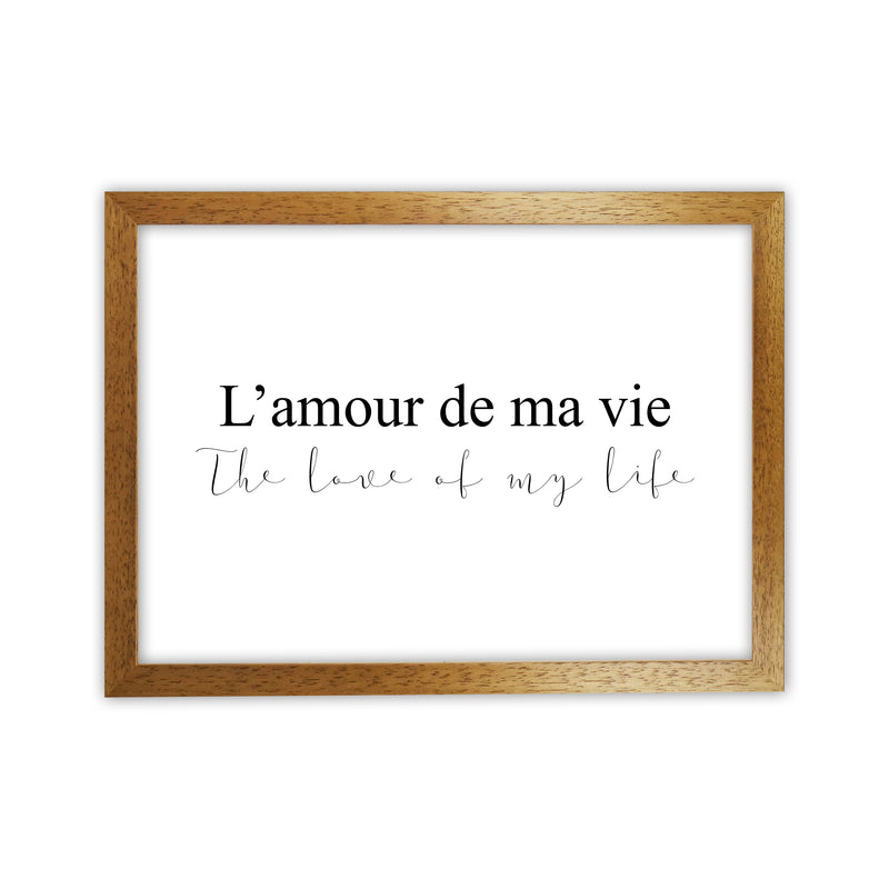 L'Amour De Ma Vie  Art Print by Pixy Paper Oak Grain