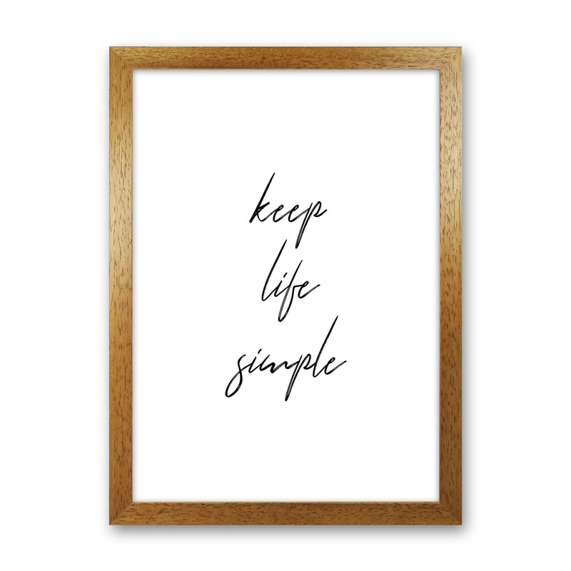 Keep Life Simple  Art Print by Pixy Paper Oak Grain
