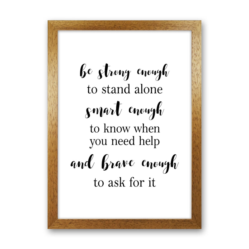 Be Strong Enough  Art Print by Pixy Paper Oak Grain