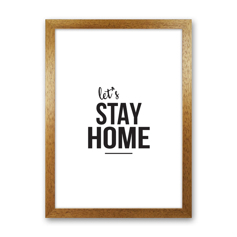 Let'S Stay Home  Art Print by Pixy Paper Oak Grain