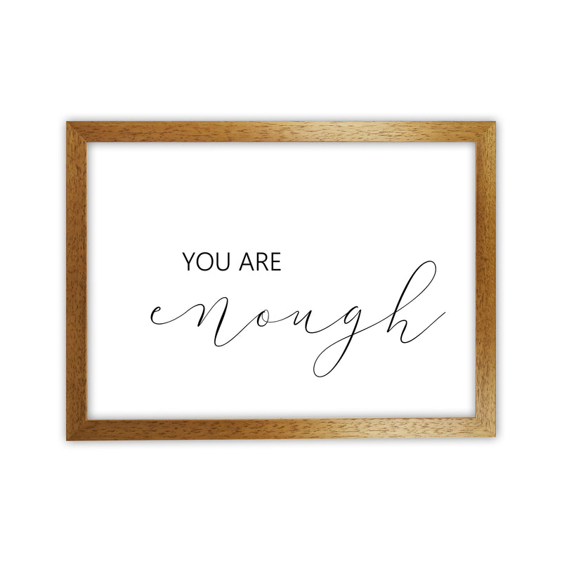 You Are Enough  Art Print by Pixy Paper Oak Grain