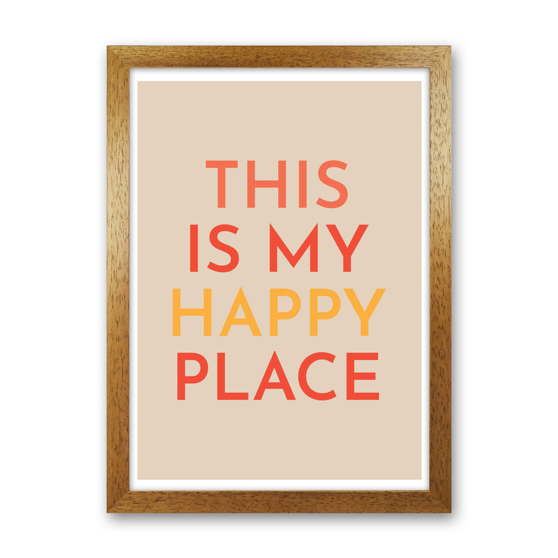 This is My Happy Place Art Print by Pixy Paper Oak Grain