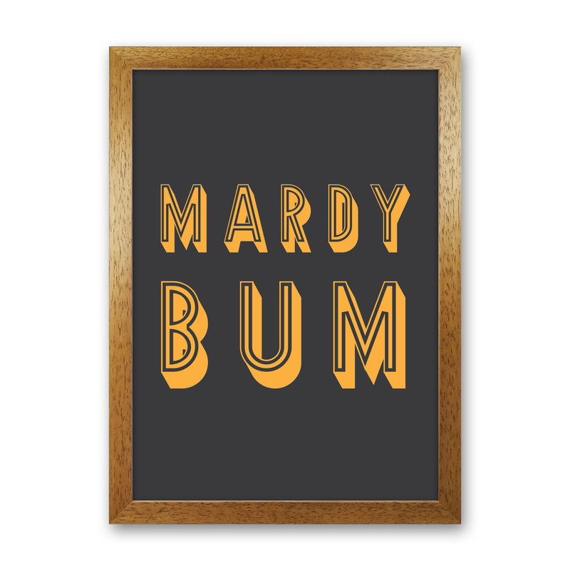 Mardy Bum Art Print by Pixy Paper Oak Grain