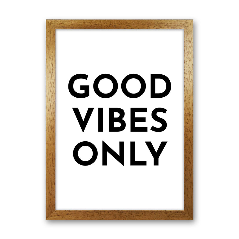 Good Vibes Only Typography Art Print by Pixy Paper Oak Grain