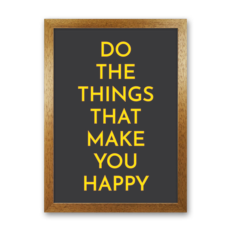 Do The Things That Make You Happy Neon Art Print by Pixy Paper Oak Grain