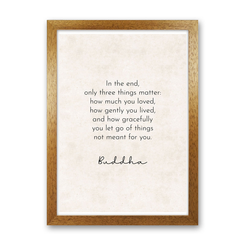 In The End - Buddha Art Print by Pixy Paper Oak Grain