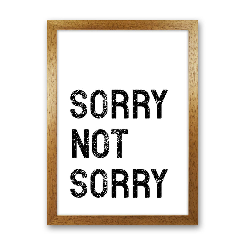 Sorry Not Sorry Art Print by Pixy Paper Oak Grain