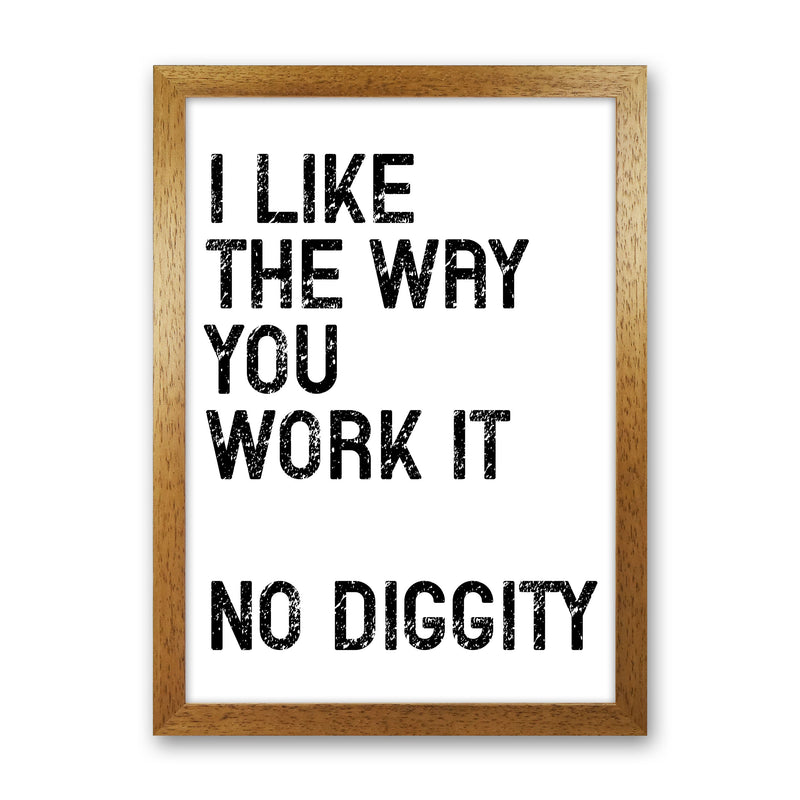 No Diggity Art Print by Pixy Paper Oak Grain