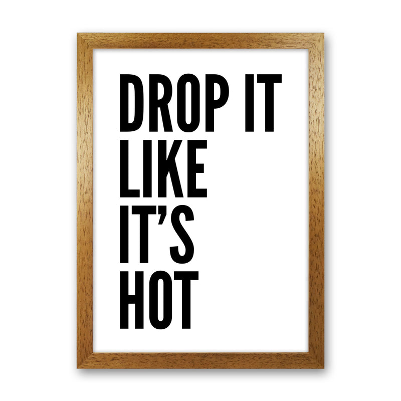 Drop It Like It's Hot Art Print by Pixy Paper Oak Grain