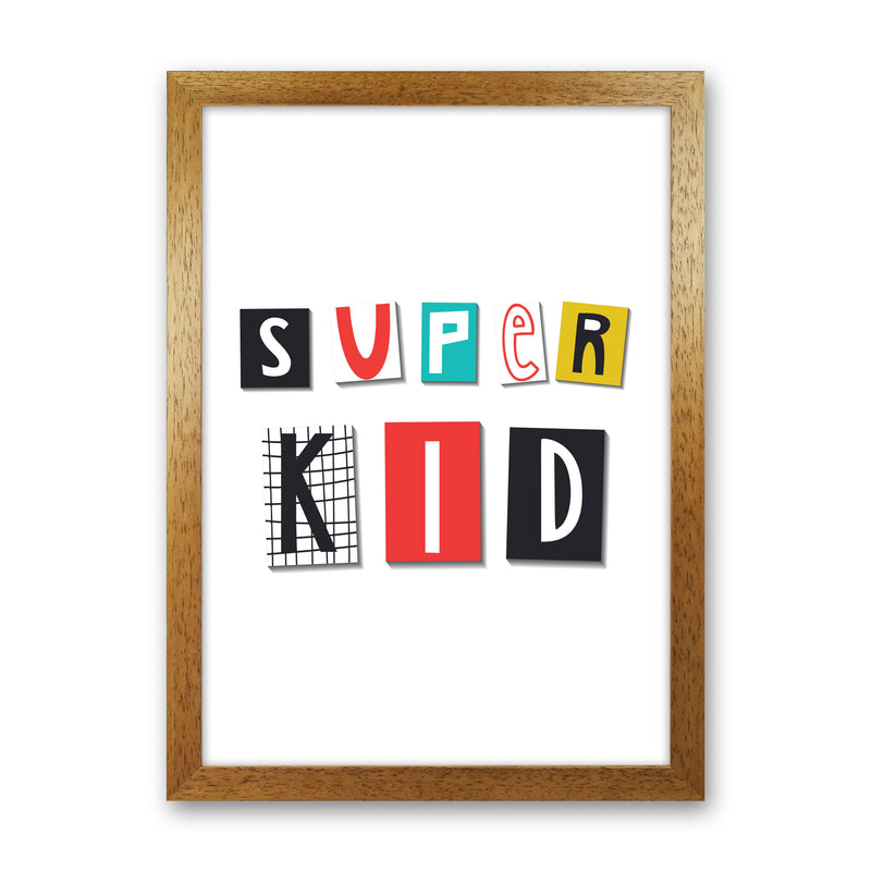 Super kid Art Print by Pixy Paper Oak Grain