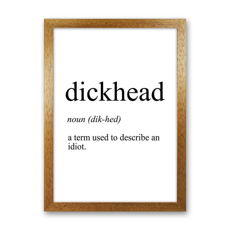 Dickhead Definition Art Print by Pixy Paper Oak Grain
