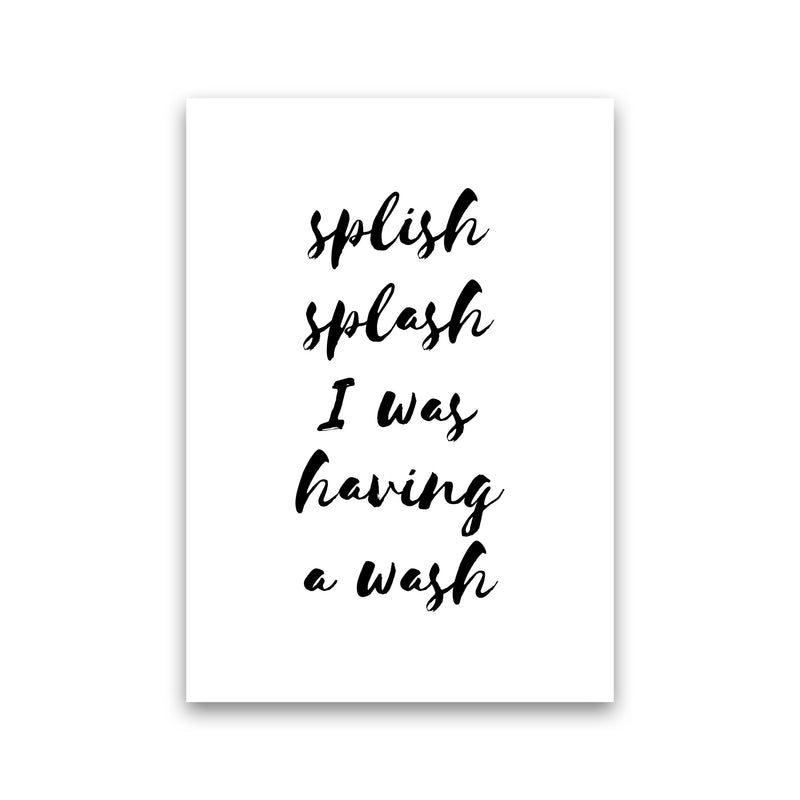 Splish Splash I Was Having A Wash, Bathroom Modern Print, Framed Wall Art Print Only