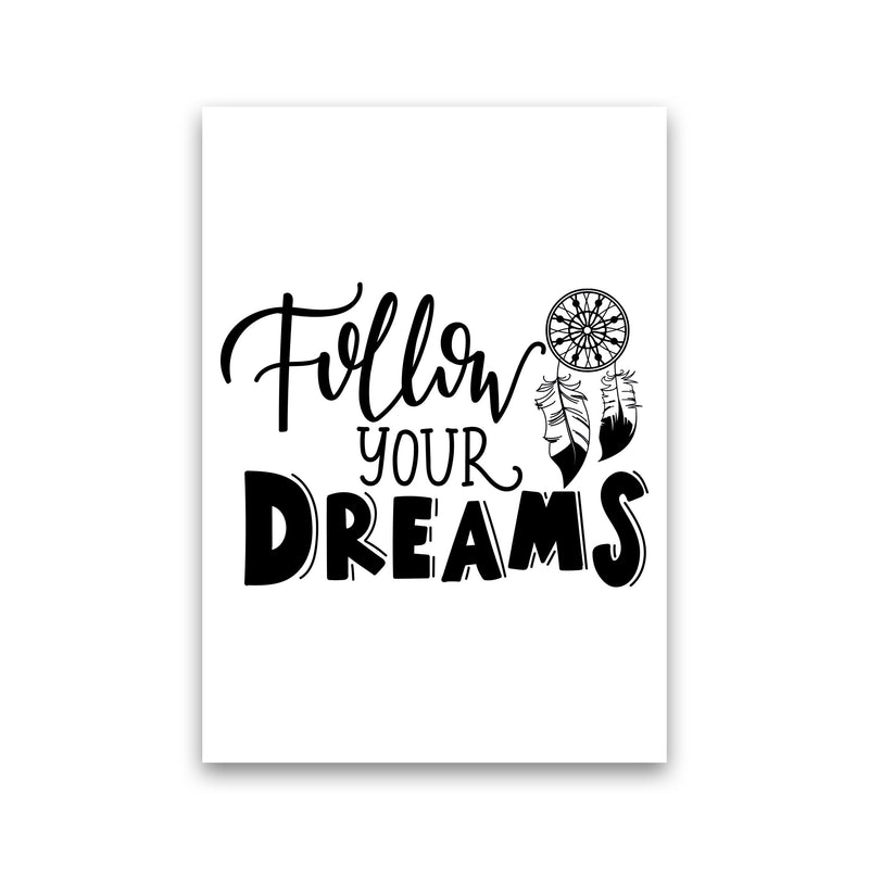 Follow Your Dreams Framed Typography Wall Art Print Print Only
