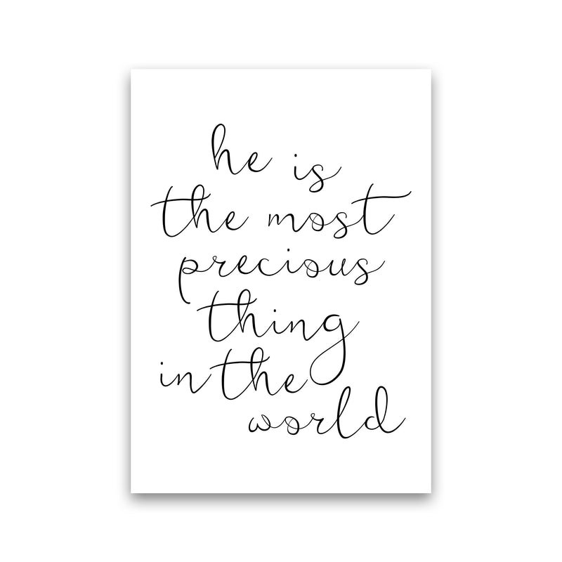 He Is The Most Precious Thing In The World Black Typography Wall Art Print Print Only