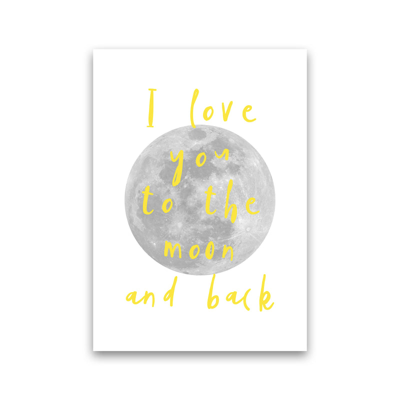 I Love You To The Moon And Back Yellow Framed Typography Wall Art Print Print Only