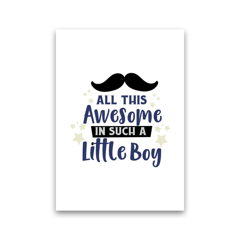 All This Awesome In Such A Little Boy Print, Nursey Wall Art Poster Print Only