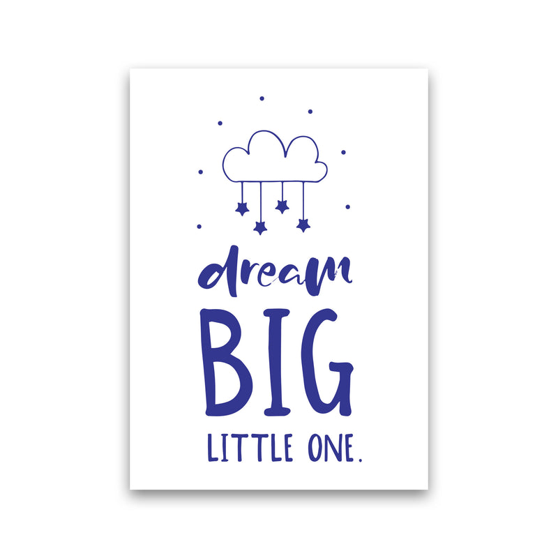 Dream Big Little One Navy Framed Nursey Wall Art Print Print Only