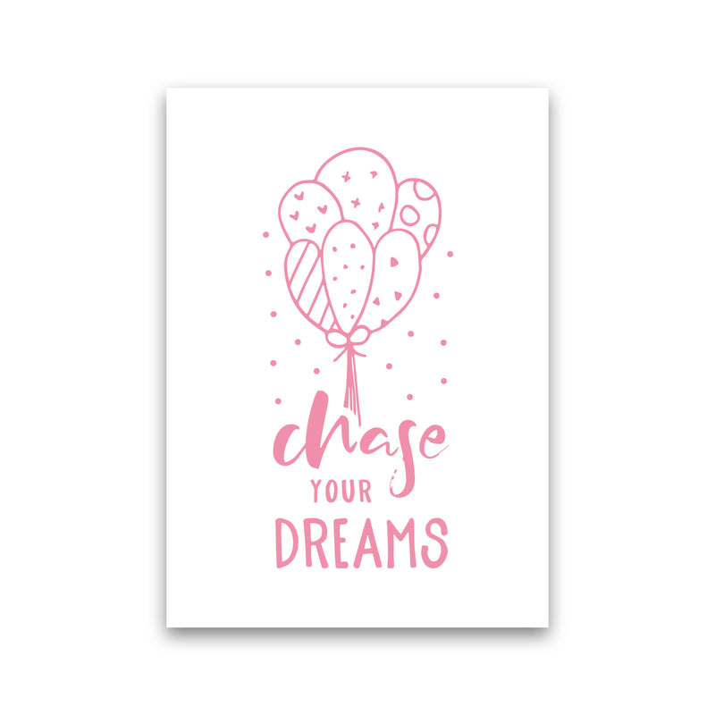 Chase Your Dreams Pink Framed Typography Wall Art Print Print Only