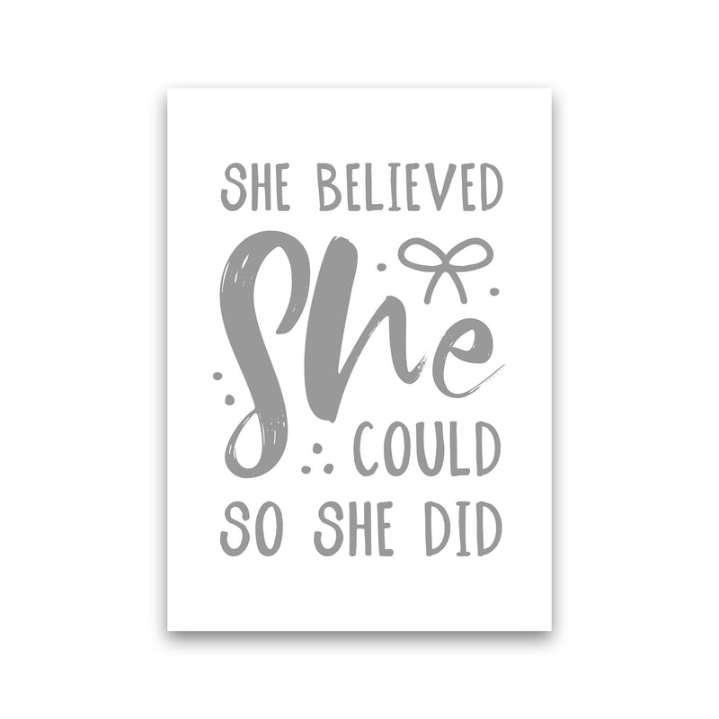 She Believed She Could So She Did Grey Modern Print Print Only