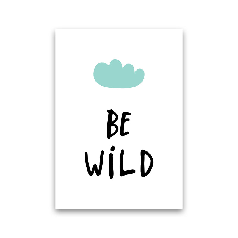 Be Wild Mint Cloud Framed Typography Wall Art Print Print Only