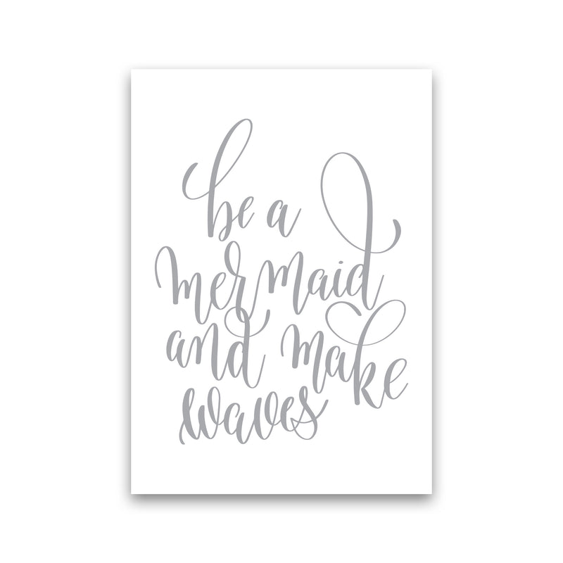 Be A Mermaid Grey Framed Typography Wall Art Print Print Only