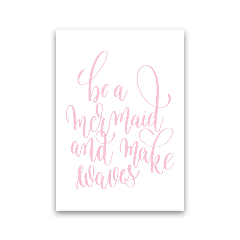 Be A Mermaid Pink Framed Typography Wall Art Print Print Only