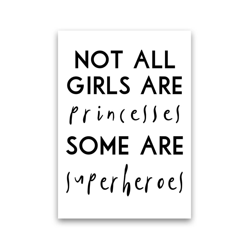 Not All Girls And Princesses Framed Nursey Wall Art Print Print Only