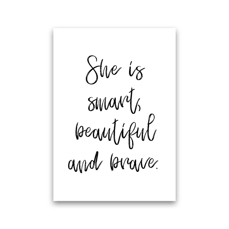 She Is Smart Beautiful And Brave Modern Print Print Only