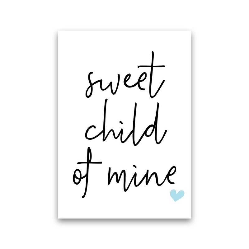 Sweet Child Of Mine Blue Framed Nursey Wall Art Print Print Only