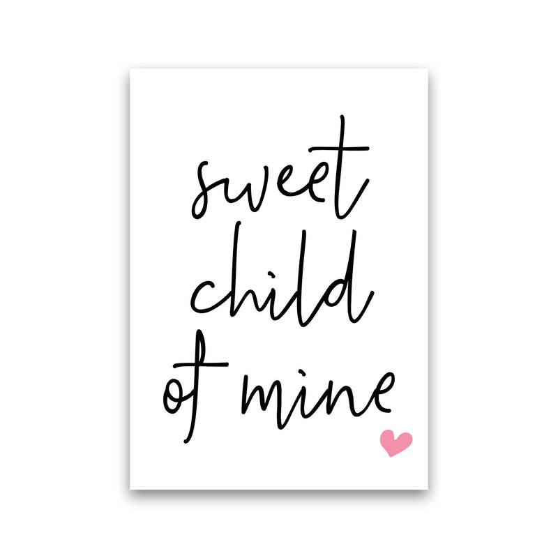 Sweet Child Of Mine Pink Framed Nursey Wall Art Print Print Only